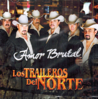 Traileros Del Norte (CD Amor Brutal) Serca-7502246310163