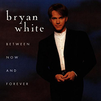 Bryan White (CD Between Now And Forever) WEA-61880