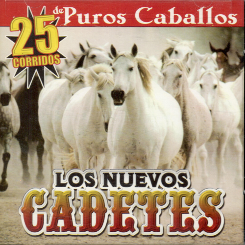 Nuevos Cadetes (25 Corridos De Puros Caballos, 2CDs) 821691601426
