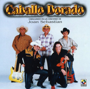 Caballo Dorado (CD Cabalgando En las Canciones De Joan Sebastia) Musart-3822