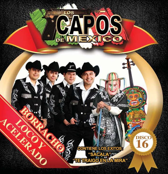 Capos de Mexico (CD Borracho, Loco y Acelerado 9005209)