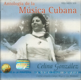 Celina Gonzalez (CD Antologia de la Musica Cubana Vol#13) CDCU-486313 n/az