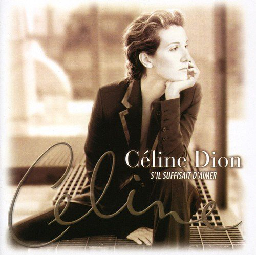 Celine Dion (CD S'il Suffisait D'Aimer) Sony-491859