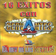 Cervantes Show (CD 16 Exitos El Rey De Los Metales) BRCD-257