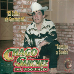 Chago Sanchez (CD El Collar de Guamuchil) KM-2731 CH