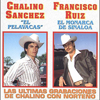 Chalino Sanchez  (CD Francisco Ruiz El Monarca De Sinaloa)  Las Ultimas Grabaciones CAN-177