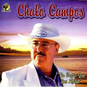 Chalo Campos (CD La Negra Que Las Afloja) XEDF-037