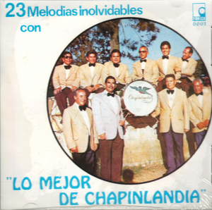 Mejor de Chapinlandia (CD 23 Melodias Inolvidables) CDF-0001