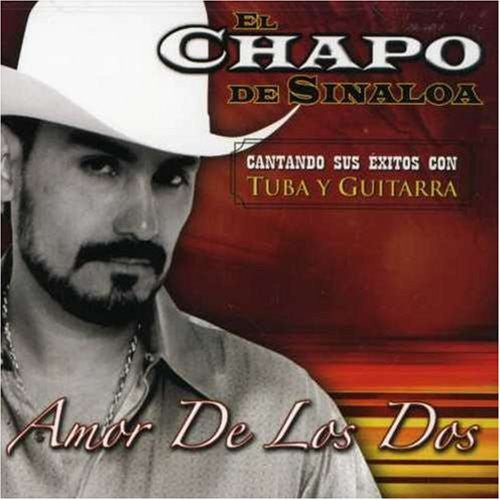 Chapo de Sinaloa (CD Amor de los Dos 