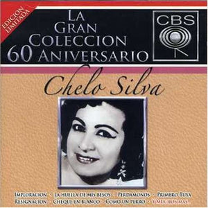 Chelo Silva (2CDs La Gran Coleccion 60 Aniversario Edicion Limitada Sony-812726)