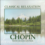 Classical Relaxation with Chopin, CD 779836758026