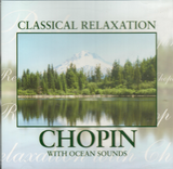 Classical Relaxation with Chopin, CD 779836758026