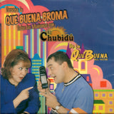 Chubidu (CD De la Que Buena) CAN-595 CH