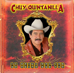 Chuy Quintanilla (CD La Reyna Del Sur) 900130