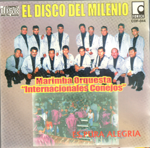 Internacionales Conejos, Marimba Orquesta (CD Disco del Milenio) CDF-044