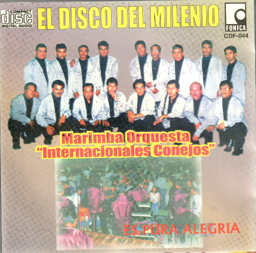 Internacionales Conejos, Marimba Orquesta (CD Disco del Milenio) CDF-044