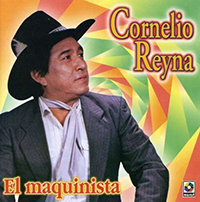 Cornelio Reyna (CD El Maquinista) Musart-3640 N/AZ