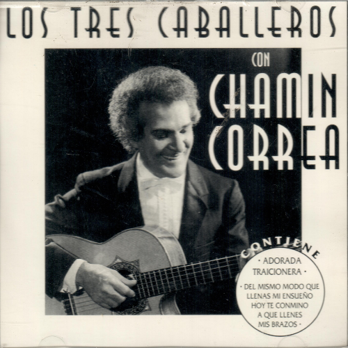 Chamin Correa con Los Tres Caballeros (CD Adorada Traicionera) CD-7809
