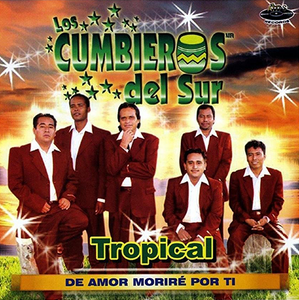 Cumbieros Del Sur (CD De Amor Morire Por Ti - Tropical) AMSD-843