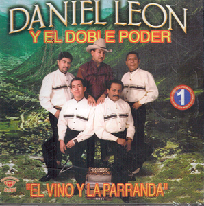 Daniel Leon Y El Doble Poder (CD El Vino Y la Parranda) PR-003