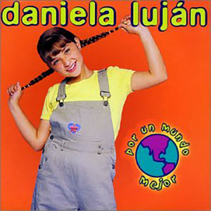 Daniela Lujan (CD Por Un Mundo Mejor) WEA-29364 N/AZ