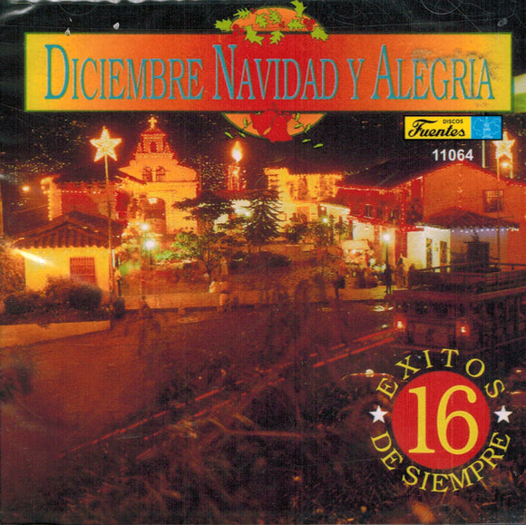 Diciembre Navidad y Alegria (CD 16 Exitos de Siempre Varios Artistas Fuentes-11064)