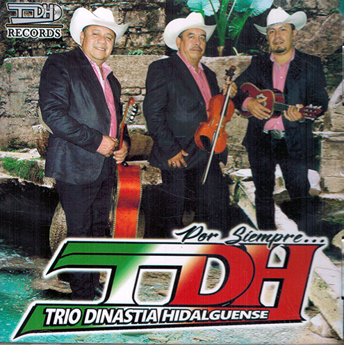 Dinastia Hidalguense Trio (CD Por Siempre)