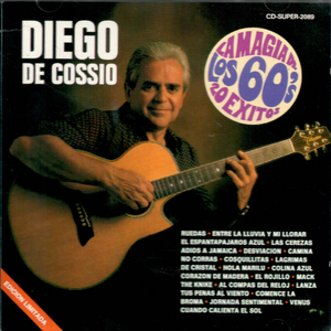 Diego de Cossio (CD 20 Exitos, La Magia de Los 60's) 7509995420891 "USADO"