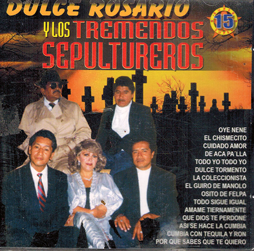 Dulce Rosario y Los Tremendos Sepultureros (CD 15 Super Exitos) CDDM-0056