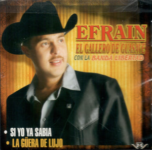 Efrain "El Gallero de Guasave" (CD Si Yo Ya Sabia, Con Banda) CAN-871 CH