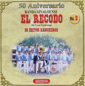 Recodo Banda El  (CD Vol#2 50 Aniversario, 25 Exitos Versiones Originales) RCA-6069525