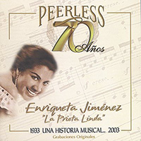 Enriqueta Jimenez (CD 70 Anos De Peerless Una Historial Musical) Wea-60461 N/AZ