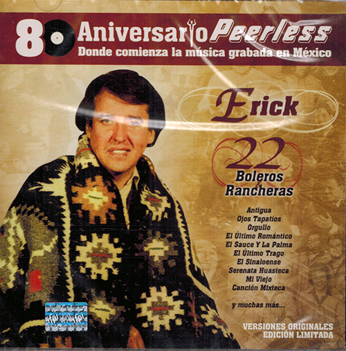 Erick (CD 80 Aniversario 22 Boleros & Rancheras) WEA-5764358