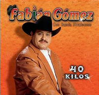 Fabian Gomez (CD 40 Kilos De Corridos Con Banda Sinaloense) Sony-487024