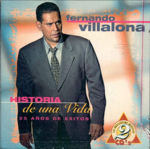 Fernando Villalona (2CDS, Historia de Una Vida 25 Anos De Exitos) 766222193325 n/az