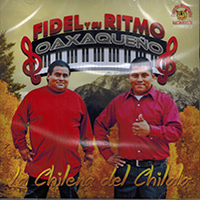 Fidel Y Su Ritmo Oaxaqueno (CD La Chilena Del Chilolo) ARC-408