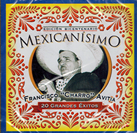 Francisco Charro Avitia (CD Mexicanisimo 20 Grandes Exitos)Sony-775699