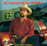 Gallo de la Sierra (CD Los Trece Amigos, y la Banda Santa Cruz) KM-024 N/AZ OB