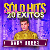 Gary Hobbs (CD 20 Exitos Solo Hits) EMI-321913