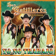 Gatilleros De Michoacan (CD Yo No Trabajo) AR-468