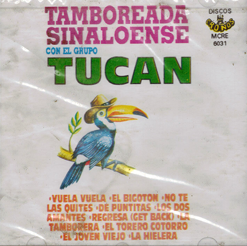 Tucan  (CD Tamboreada Sinaloense Volumen 1) MCRE-6031