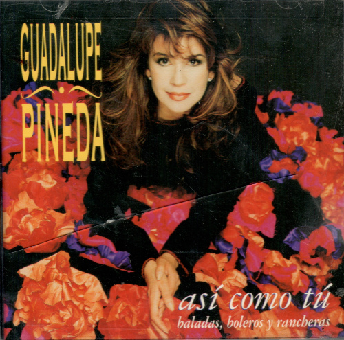 Guadalupe Pineda (CD Asi Como Tu: Baladas, Boleros Y Rancheras) 743214631522