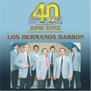 Barron Hermanos (40 Artistas y Sus Super Exitos) Univ-729052