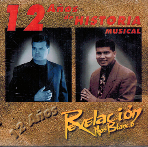 Revelacion Hermanos Blanco (CD 12 Anos de Historia Musical) CD-26