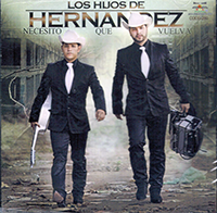 Hijos De Hernandez (CD Necesito Que Vuelva) CDDS-280