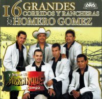 Homero Gomez Y Su Grupo (CD 16 Grandes Corridos Y Rancheras) ARA-1008