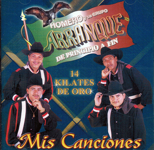 Homero Gomez y su Grupo Arranque (CD 14 Kilates Mis Canciones) CD-105