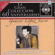 Ignacio Lopez Tarso (2CDs 60 Aniversario Edicion Limitada) Sony-812825