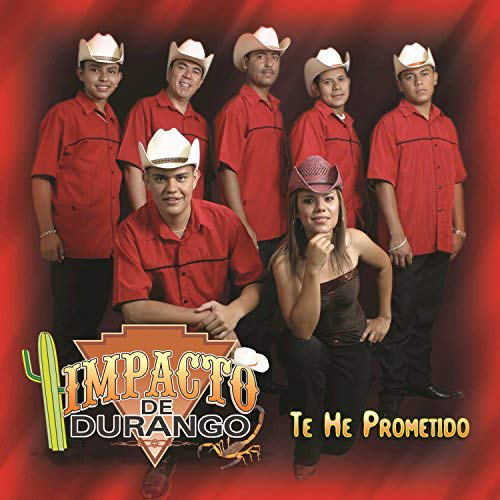 Impacto De Durango (CD Te He Prometido) Univ-352131 N/AZ