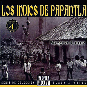 Indios De Papantla (CD Vol#4 Negra Cruz) SGL-036